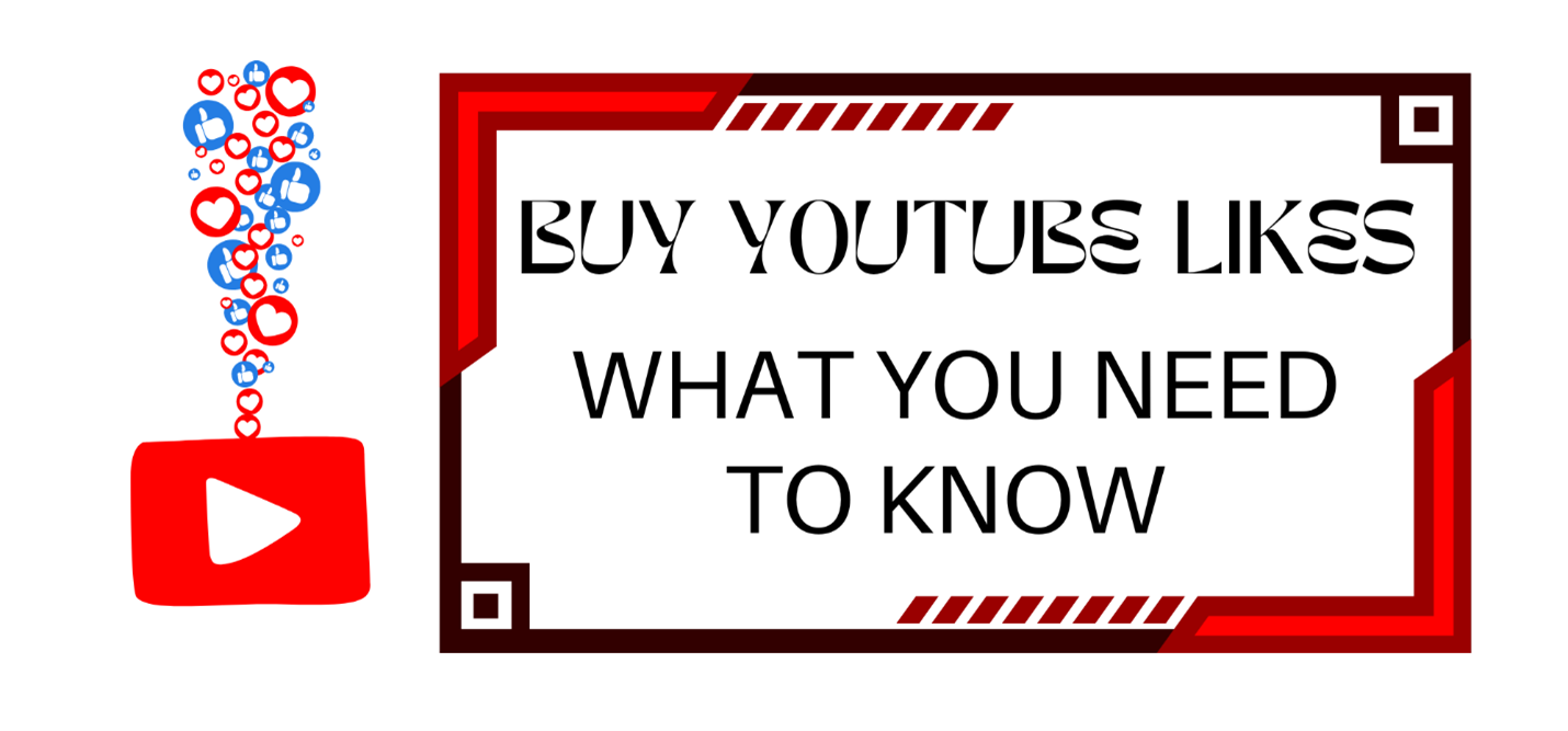 Buy YouTube Likes: What You Need to Know - Is Banner